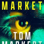 Dentro do Mundo Sombrio dos Thrillers Cibernéticos de Tom Markert